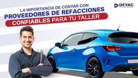La importancia de contar con proveedores de refacciones confiables para tu taller