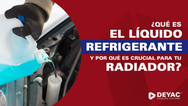 ¿Qué es el líquido refrigerante y por qué es crucial para tu radiador?