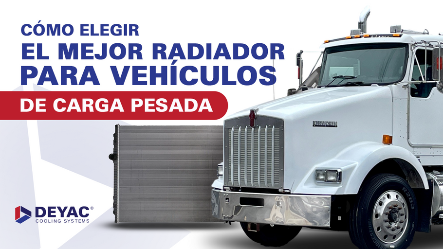 Cómo elegir el mejor radiador para vehículos de carga pesada