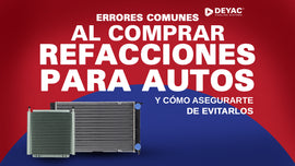 Errores comunes al comprar refacciones para autos y cómo asegurarte de evitarlos